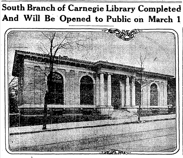 Black and white newspaper photo showing a horizontal building with large windows with rounded arches, a gabled roof, and a front colonnade beneath a rectangular portico. The headline text reads "South Branch of Carnegie Library Completed And Will Be Opened to the Public on March 1."